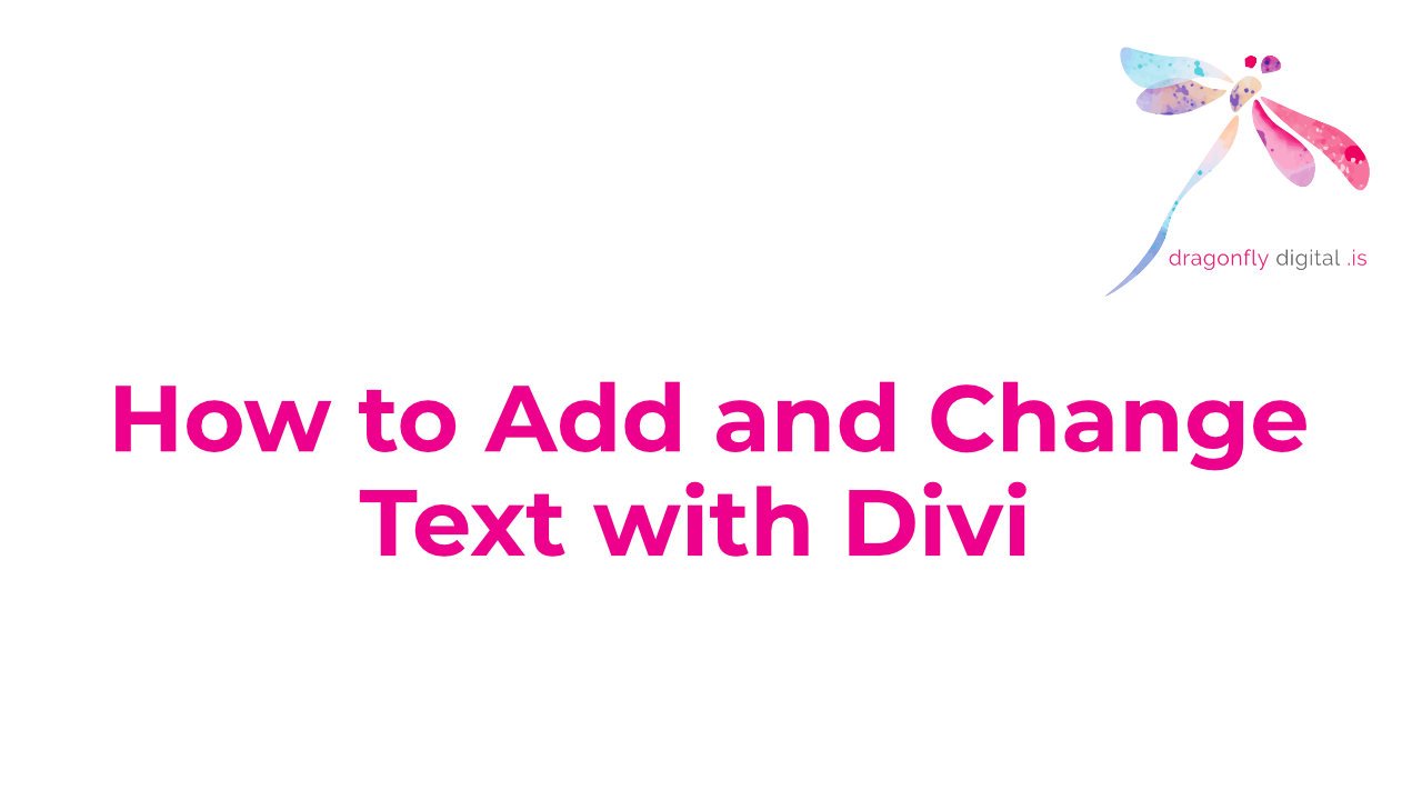 How to Add and Change Text with Divi