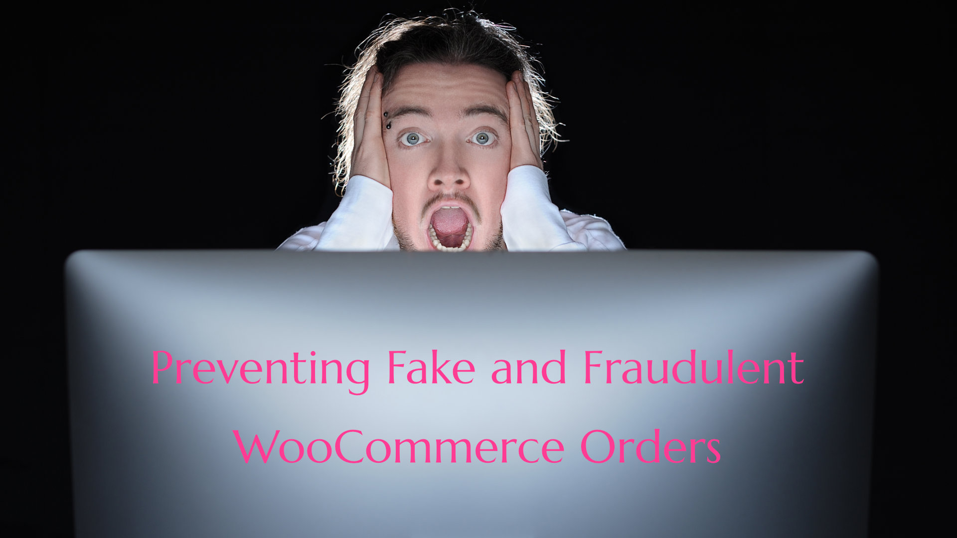 Preventing Fake and Fraudulent WooCommerce Orders
